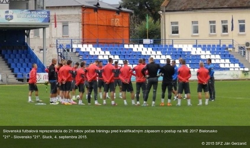 Slovenská futbalová reprezentácia do 21 rokov počas tréningu pred kvalifikačným zápasom o postup na ME 2017 Bielorusko "21" - Slovensko "21". Sluck, 4. septembra 2015.