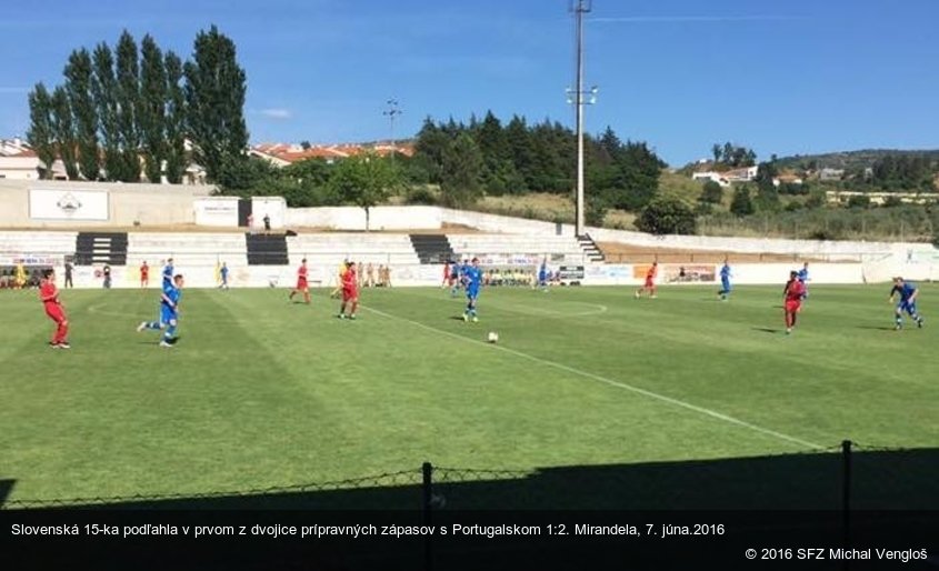 Slovenská 15-ka podľahla v prvom z dvojice prípravných zápasov s Portugalskom 1:2. Mirandela, 7. júna.2016