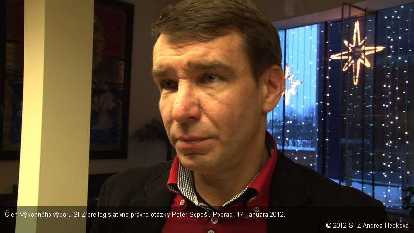 Člen Výkonného výboru SFZ pre legislatívno-právne otázky Peter Sepeši. Poprad, 17. januára 2012.