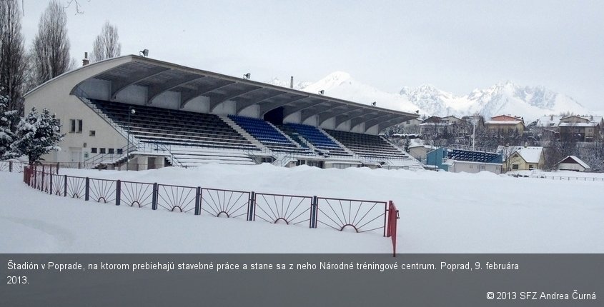 Štadión v Poprade, na ktorom prebiehajú stavebné práce a stane sa z neho Národné tréningové centrum. Poprad, 9. februára 2013.