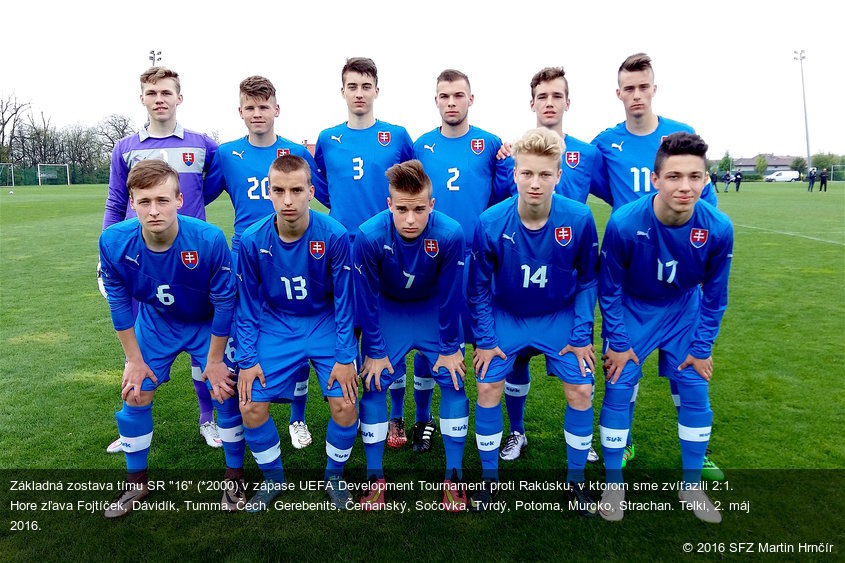 Základná zostava tímu SR "16" (*2000) v zápase UEFA Development Tournament proti Rakúsku, v ktorom sme zvíťazili 2:1. Hore zľava Fojtíček, Dávidík, Tumma, Čech, Gerebenits, Čerňanský, Sočovka, Tvrdý, Potoma, Murcko, Strachan. Telki, 2. máj 2016.