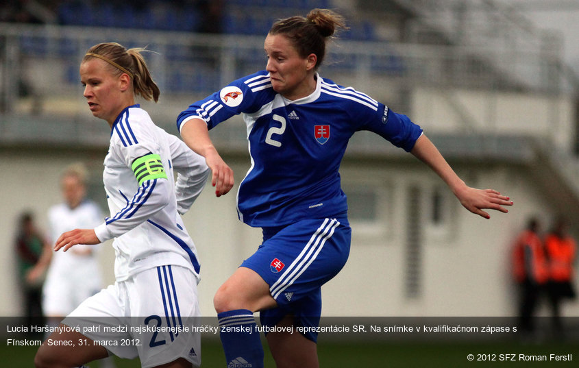 Lucia Haršanyiová patrí medzi najskúsenejšie hráčky ženskej futbalovej reprezentácie SR. Na snímke v kvalifikačnom zápase s Fínskom. Senec, 31. marca 2012.