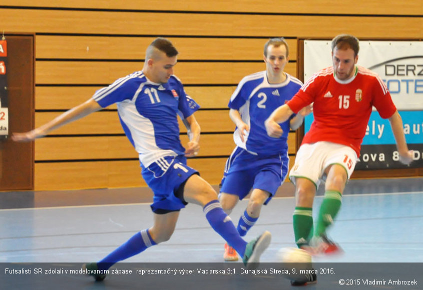 Futsalisti SR zdolali v modelovanom zápase  reprezentačný výber Maďarska 3:1. Dunajská Streda, 9. marca 2015.