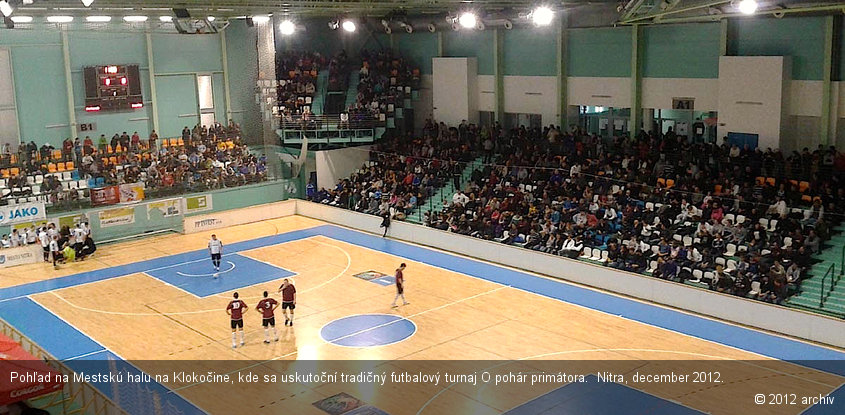 Pohľad na Mestskú halu na Klokočine, kde sa uskutoční tradičný futbalový turnaj O pohár primátora.  Nitra, december 2012.